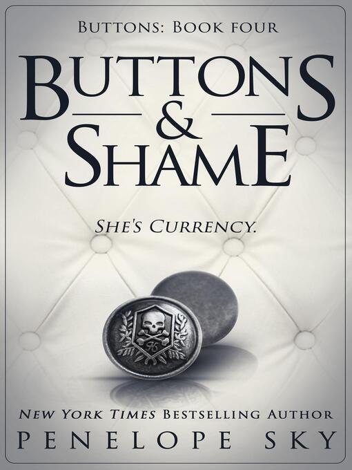 Title details for Buttons and Shame by Penelope Sky - Available